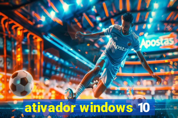 ativador windows 10